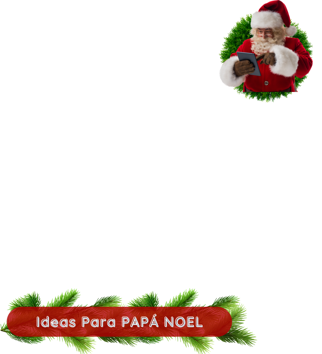 Ideas Para Papá Noel