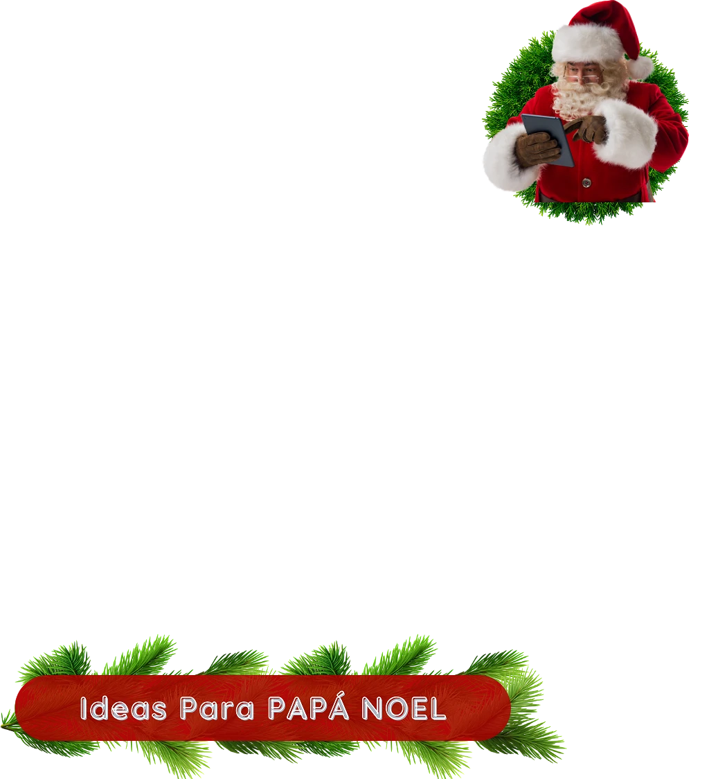 Ideas Para Papá Noel